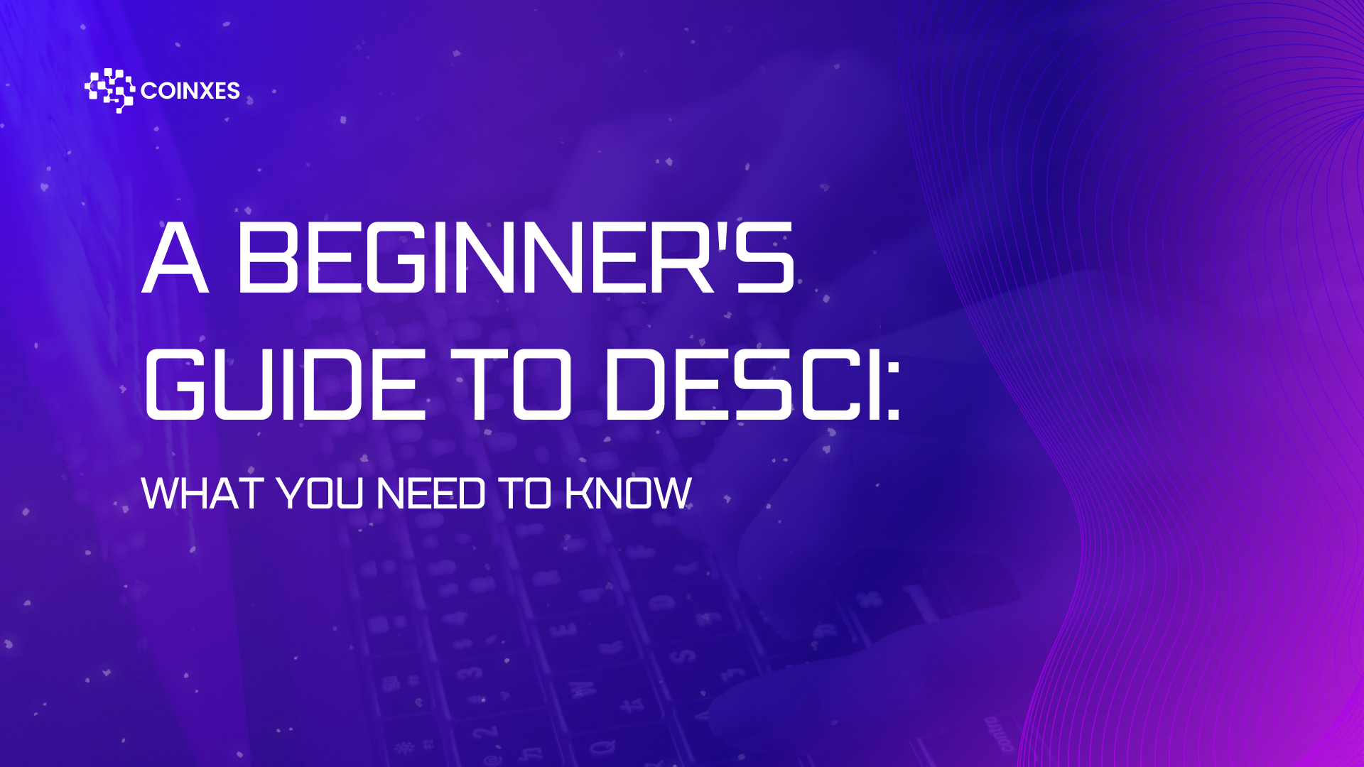 A Beginner’s Guide to DeSci: What You Need to Know