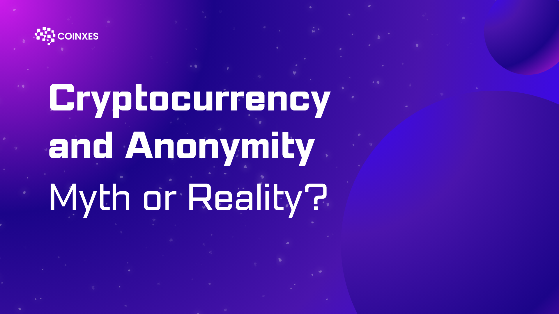 Cryptocurrency and Anonymity: Myth or Reality?
