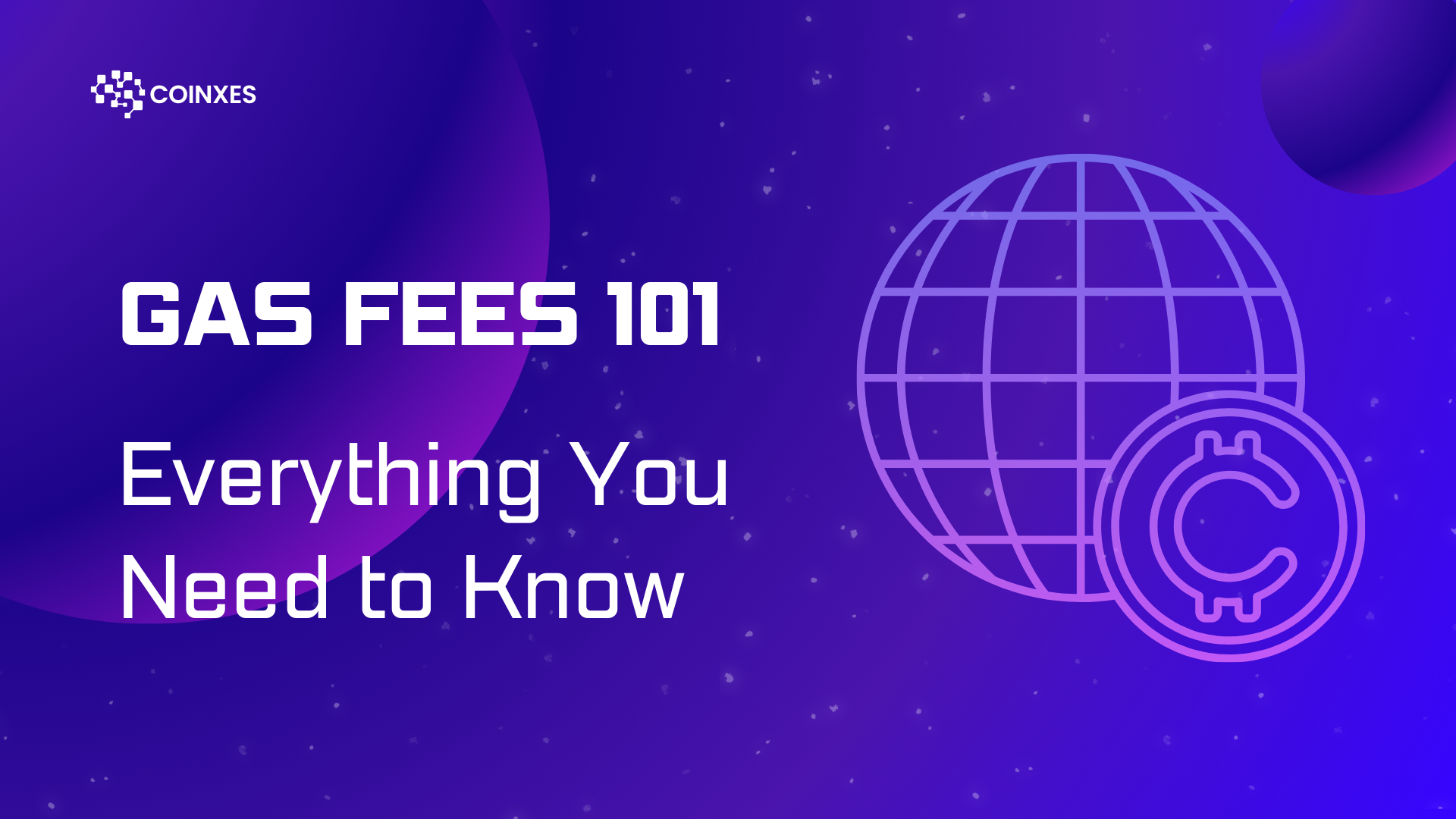 Gas Fees 101: Everything You Need to Know