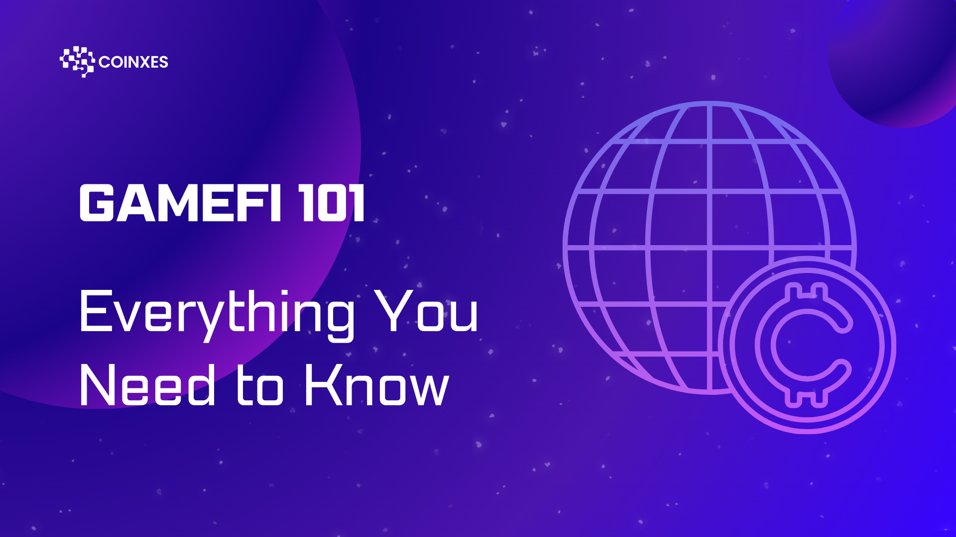 GameFi 101: Everything You Need to Know