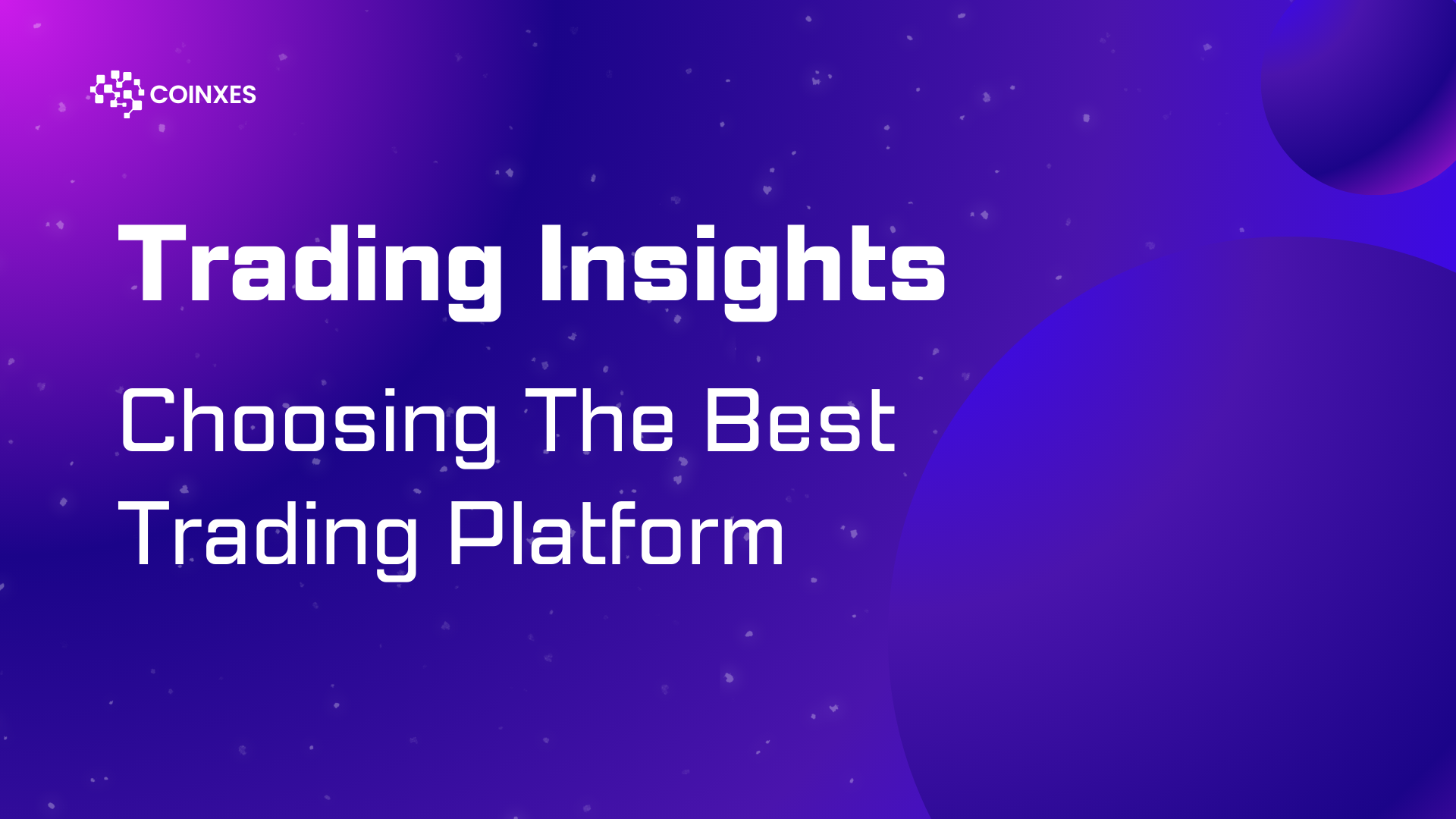 Trading Insights: Choosing The Best Trading Platform