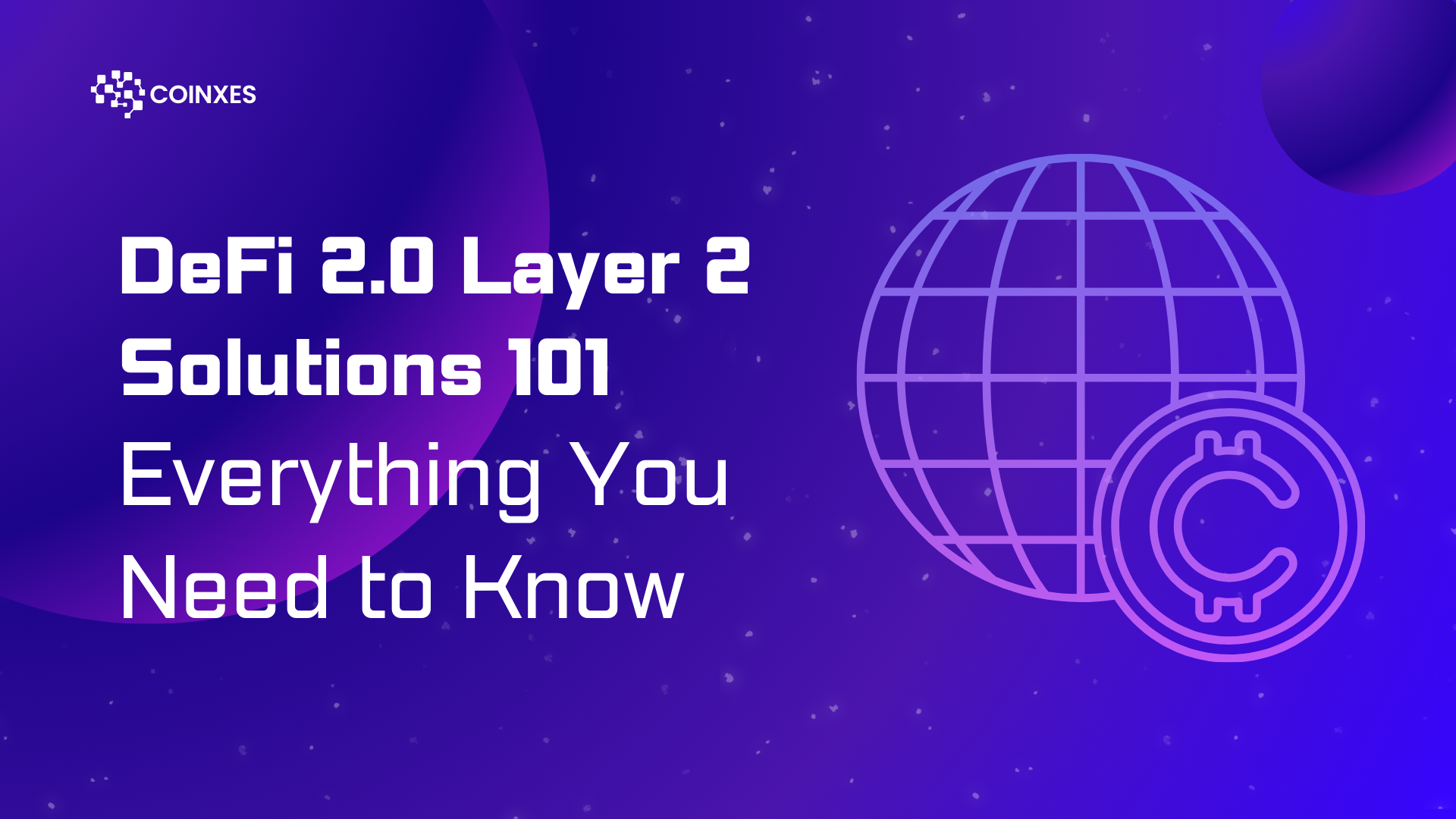 DeFi 2.0 Layer 2 Solutions 101: Everything You Need to Know