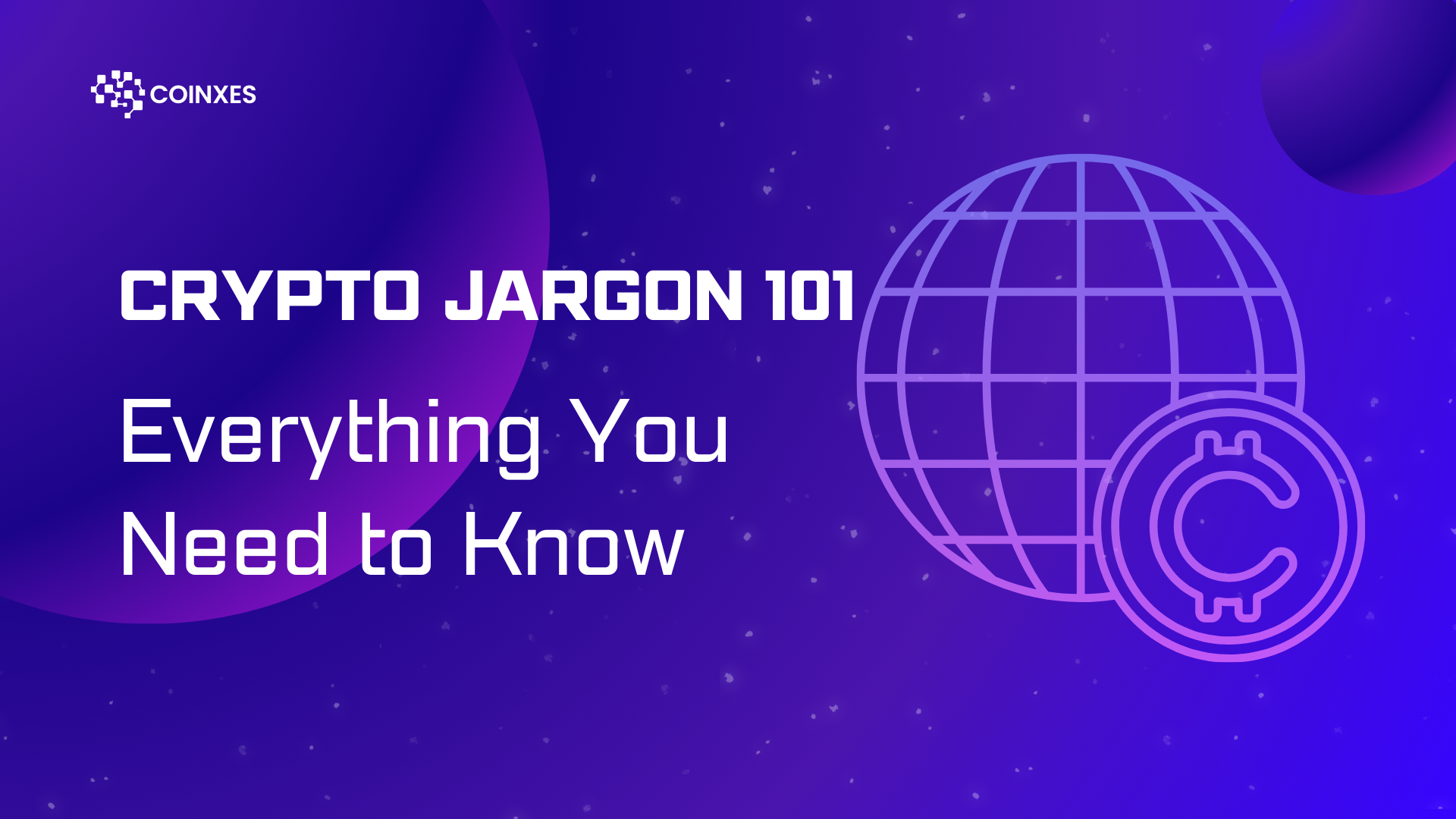 Crypto Jargon 101: Everything You Need to Know