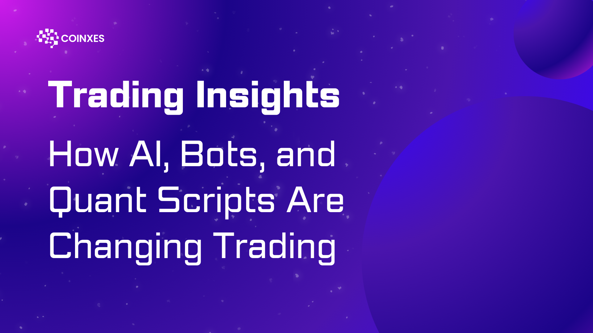 Trading Insights: How AI, Bots, and Quant Scripts Are Changing Trading