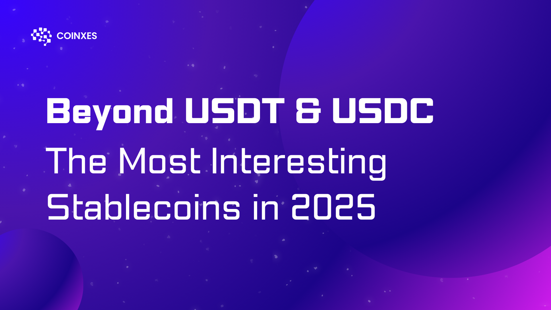 Beyond USDT & USDC: The Most Interesting Stablecoins in 2026