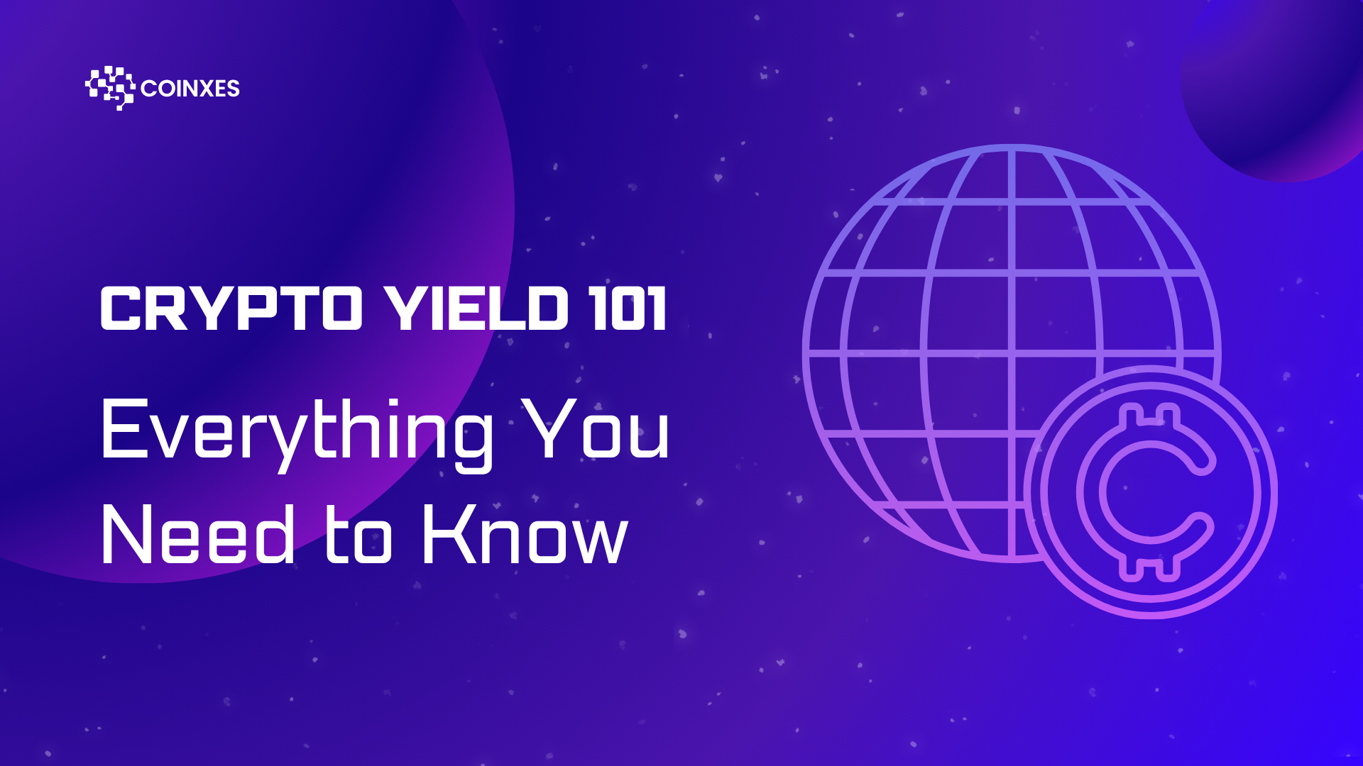 Crypto Yield 101: Everything You Need to Know