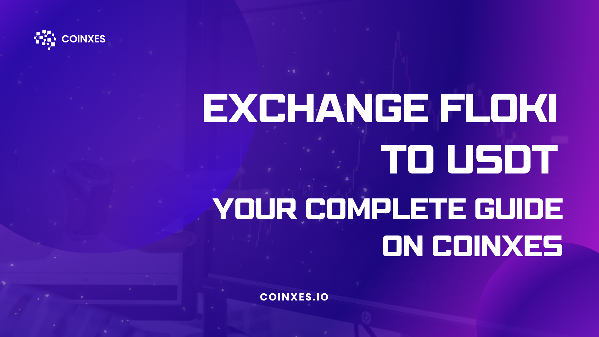 Exchange FLOKI to USDT: Your Complete Guide on Coinxes