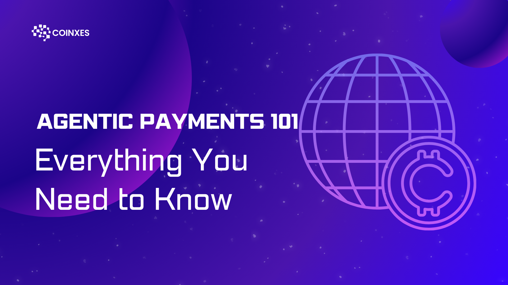 Agentic Payments 101: Everything You Need to Know