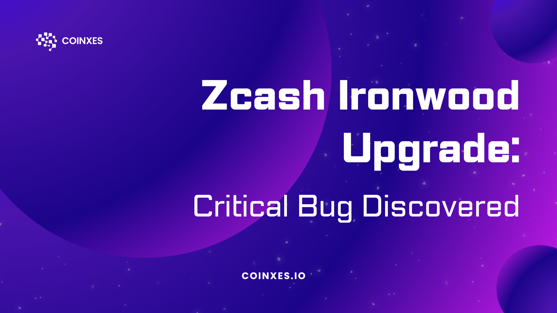 Zcash Ironwood Upgrade Hits Snag: Critical Bug Discovered