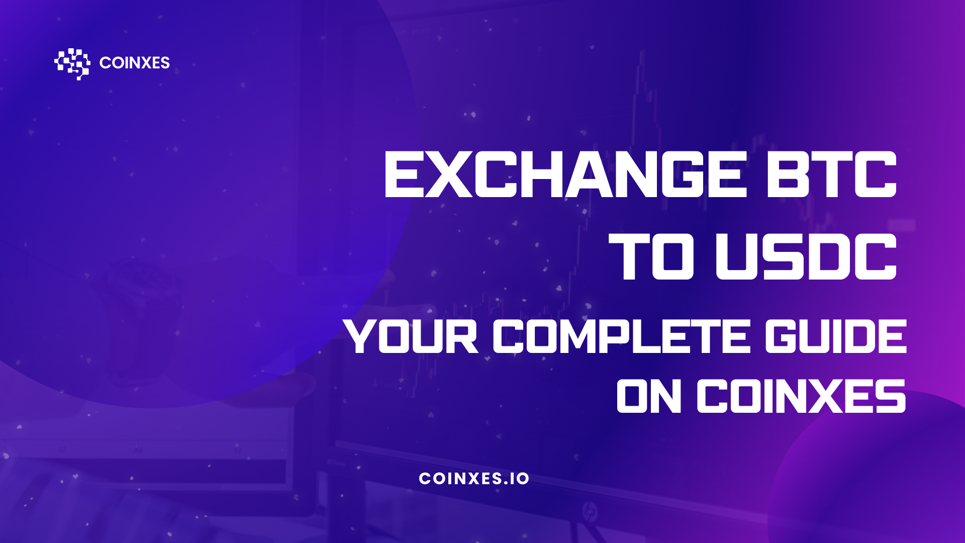 WHAT IS COINXES EXCHANGE? in Cryptocurrency Advertisements_coinxes-pic-2