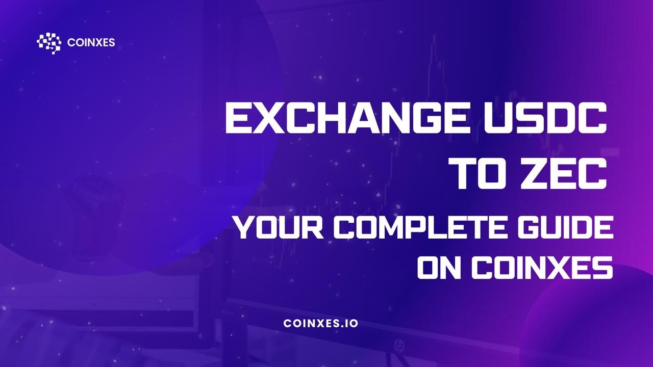 Exchange USDC to ZEC: Your Complete Guide on Coinxes